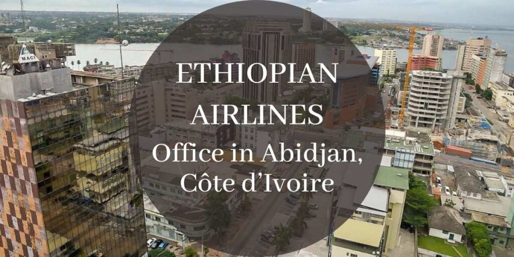 Ethiopian Airlines Office in Abidjan, Côte d’Ivoire +18449862534